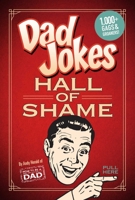 Dad Jokes: Hall of Shame: | Best Dad Jokes | Gifts For Dad | 1,000 of the Best Ever Worst Jokes 1681887606 Book Cover