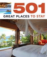 501 Great Places to Stay (501 Series) 0753726963 Book Cover