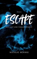 Escape: Die Last der Vergangenheit 3757808517 Book Cover