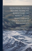 Montréal sous le Régime Francais, Répertoire des Arrets, Edits, Mandements, Ordonances et Reglements 102214376X Book Cover
