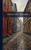 Deutsche Chanons 1023938243 Book Cover