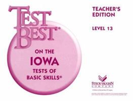 Test Best on the Iowa Tests of Basic Skills: Teacher's Edition: Level 13 0811428737 Book Cover