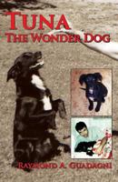 Tuna, the Wonder Dog 1628801484 Book Cover