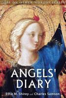 The Angels' Diary: and Celestion Study of Man 0989396266 Book Cover