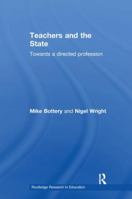 Teachers and the State: Towards a Directed Profession 1138996750 Book Cover