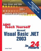 Sams Teach Yourself Microsoft Visual Basic .NET 2003 (VB .NET) in 24 Hours Complete Starter Kit 0672325373 Book Cover