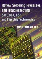 Reflow Soldering Processes: SMT, BGA, CSP and Flip Chip Technologies 0750672188 Book Cover