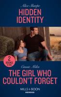Hidden Identity: Hidden Identity / The Girl Who Couldn't Forget 0263274071 Book Cover