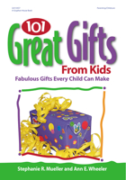 101 Great Gifts from Kids 0876592795 Book Cover