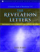 The Revelation Letters: Preparing Youth Groups for Christ's Return (Empowered Youth Bible Studies) 0784711976 Book Cover