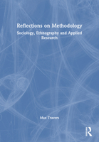 Reflections on Methodology: Sociology, Ethnography and Applied Research 1032989793 Book Cover