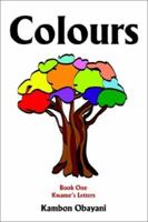 Colours: Book One Kwame's Letters 0595228860 Book Cover