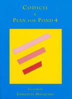 Codicil and Plan for Pond 4: 2 Works 0942996399 Book Cover