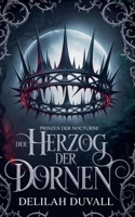 Der Herzog der Dornen (Princes of Nocturne - German) (German Edition) B0GFKR1L52 Book Cover