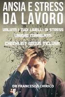 Ansia e stress da lavoro: Manuale per principianti (Salute E Benessere Nei Luoghi Di Lavoro) B0C1J2MJZG Book Cover