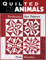 Quilted Animals: Continuous Line Patterns 1574327976 Book Cover