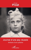 Journal d'une psy réussie: Itinéraire d'une orpheline (French Edition) 2343182272 Book Cover