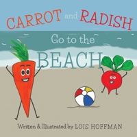 Carrot and Radish Go to the Beach B0FCS4X29G Book Cover