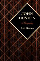John Huston 0385110707 Book Cover