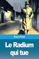 Le Radium qui tue (French Edition) 3967872629 Book Cover