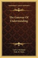 The Gateway Of Understanding 116292084X Book Cover