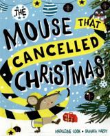 The Mouse that Cancelled Christmas 0192744291 Book Cover