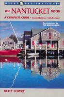 The Nantucket Book: A Complete Guide, Second Edition (A Great Destinations Guide) 1581570228 Book Cover