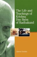 The Life and Teachings of Krishna Das Baba of Radhakund 0974796859 Book Cover