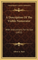 A Description Of The Visible Numerator: With Instructions For Its Use 1436724430 Book Cover