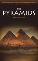 The Pyramids (Greenwood Guides to Historic Events of the Ancient World) 0313325804 Book Cover