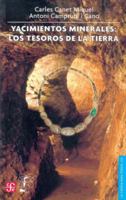 Yacimientos minerales: Los tesoros de la Tierra 9681679040 Book Cover