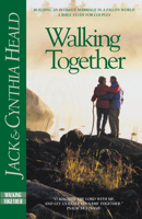Walking Together: Building a Marriage in a Fallen World 1576831868 Book Cover