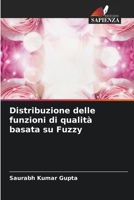 Distribuzione delle funzioni di qualità basata su Fuzzy 6205710196 Book Cover