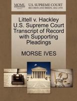 Littell v. Hackley U.S. Supreme Court Transcript of Record with Supporting Pleadings 1270227610 Book Cover