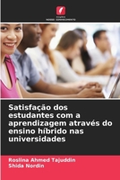 Satisfação dos estudantes com a aprendizagem através do ensino híbrido nas universidades (Portuguese Edition) 6209915418 Book Cover