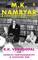 M.K. Nambiar: A Constitutional Visionary 0670099805 Book Cover