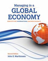 Managing in a Global Economy: Demystifying International Macroeconomics 0324545363 Book Cover