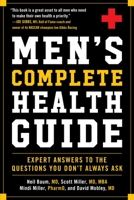Men's Complete Health Guide: Expert Answers to the Questions You Don't Always Ask 1510774033 Book Cover