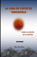 La luna se visti� de terciopelo sobre las grietas de la historia 1079619755 Book Cover