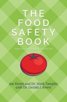 The Food Safety Book: What You Don't Know Could Kill You 0979174104 Book Cover