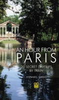 An Hour from Paris 1873429495 Book Cover