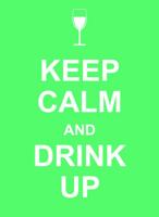 Keep Calm and Drink Up 1849531021 Book Cover