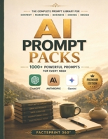 AI Prompt Packs: Powerful Prompts for Content, Marketing, Business, Coding & Design (Techie tool) B0HC5R7KWZ Book Cover