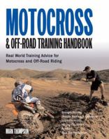 Motocross and Off-Road Training Handbook: Tune Your Body for Race-Winning Performance 0760321132 Book Cover