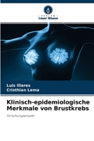 Klinisch-epidemiologische Merkmale von Brustkrebs: Forschungsprojekt 620415849X Book Cover