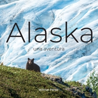 Alaska una aventura B0BXN41PVK Book Cover