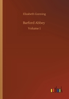 Barford Abbey: Volume 1 3752307226 Book Cover