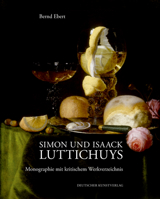 Simon Und Isaack Luttichuys: Monographie Mit Kritischem Werkverzeichnis 3422068155 Book Cover