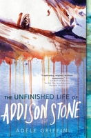 The Unfinished Life of Addison Stone 1616953608 Book Cover