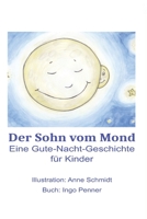 Der Sohn vom Mond: Eine Gute-Nacht-Geschichte B086Y6J4HT Book Cover